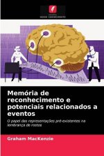 Memoria de reconhecimento e potenciais relacionados a eventos