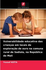 Vulnerabilidade educativa das criancas em locais de exploracao de ouro na comuna rural de Sadiola, na Republica do Mali