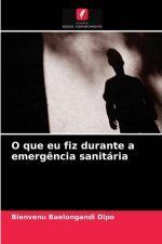 O que eu fiz durante a emergencia sanitaria