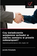 Czy świadczenie wzajemne wchodzi w zakres zamiaru w prawie zobowiązań?