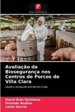 Avaliacao da Bioseguranca nos Centros de Porcos de Villa Clara