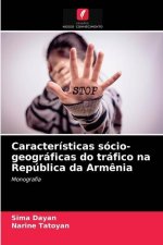 Caracteristicas socio-geograficas do trafico na Republica da Armenia