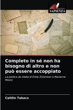 Completo in se non ha bisogno di altro e non puo essere accoppiato