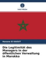 Legitimitat des Managers in der oeffentlichen Verwaltung in Marokko