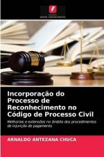 Incorporacao do Processo de Reconhecimento no Codigo de Processo Civil