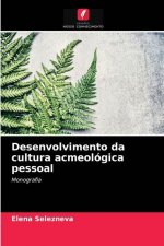 Desenvolvimento da cultura acmeologica pessoal