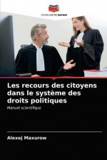 Les recours des citoyens dans le systeme des droits politiques