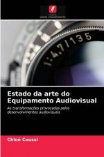 Estado da arte do Equipamento Audiovisual