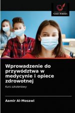 Wprowadzenie do przywodztwa w medycynie i opiece zdrowotnej