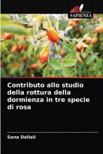 Contributo allo studio della rottura della dormienza in tre specie di rosa