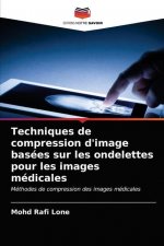 Techniques de compression d'image basees sur les ondelettes pour les images medicales