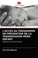 L'Acces Au Programme de Prevention de la Transmission Mere-Enfant