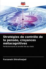 Strategies de controle de la pensee, croyances metacognitives