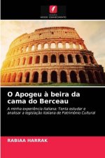 O Apogeu a beira da cama do Berceau