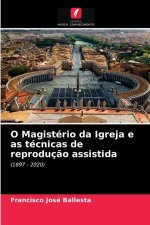 O Magisterio da Igreja e as tecnicas de reproducao assistida