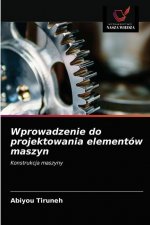 Wprowadzenie do projektowania elementow maszyn