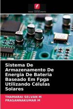 Sistema De Armazenamento De Energia De Bateria Baseado Em Fpga Utilizando Celulas Solares
