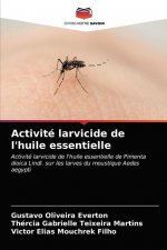 Activite larvicide de l'huile essentielle