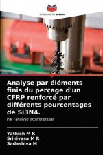 Analyse par elements finis du percage d'un CFRP renforce par differents pourcentages de Si3N4.