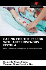 Caring for the Person with Arteriovenous Fistula