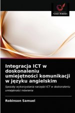 Integracja ICT w doskonaleniu umiejętności komunikacji w języku angielskim