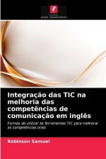 Integracao das TIC na melhoria das competencias de comunicacao em ingles