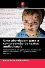 Uma abordagem para a compreensao de textos audiovisuais