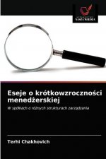 Eseje o krotkowzroczności menedżerskiej
