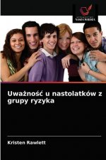 Uważnośc u nastolatkow z grupy ryzyka
