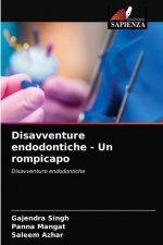 Disavventure endodontiche - Un rompicapo