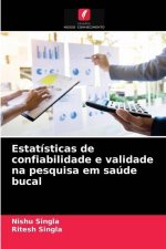 Estatisticas de confiabilidade e validade na pesquisa em saude bucal