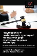 Przytoczenie w postępowaniu cywilnym i niemożnośc jego zastosowania przez WhatsApp