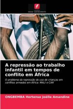 repressao ao trabalho infantil em tempos de conflito em Africa