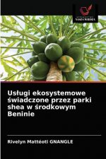 Uslugi ekosystemowe świadczone przez parki shea w środkowym Beninie