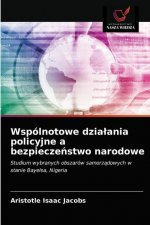Wspolnotowe dzialania policyjne a bezpieczeństwo narodowe
