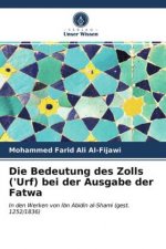 Bedeutung des Zolls ('Urf) bei der Ausgabe der Fatwa
