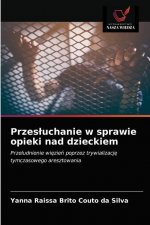 Przesluchanie w sprawie opieki nad dzieckiem