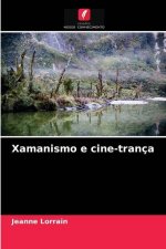 Xamanismo e cine-tranca