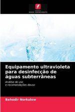 Equipamento ultravioleta para desinfeccao de aguas subterraneas