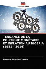 Tendance de la Politique Monetaire Et Inflation Au Nigeria (1981 - 2016)