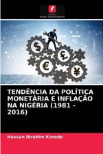 Tendencia Da Politica Monetaria E Inflacao Na Nigeria (1981 - 2016)