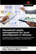 Household waste management for local development in Shanao