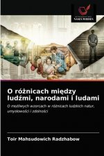 O rożnicach między ludźmi, narodami i ludami
