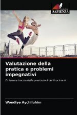 Valutazione della pratica e problemi impegnativi