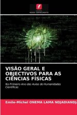 Visao Geral E Objectivos Para as Ciencias Fisicas