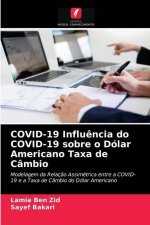 COVID-19 Influencia do COVID-19 sobre o Dolar Americano Taxa de Cambio