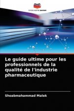 guide ultime pour les professionnels de la qualite de l'industrie pharmaceutique
