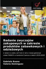 Badanie zwyczajow zakupowych w zakresie produktow zabawkowych i odzieżowych