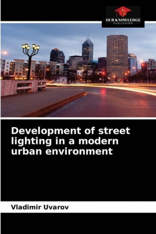 Development of street lighting in a modern urban environment