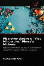 Pisarstwo skośne w Vies Minuscules Pierre'a Michona